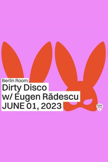 Dirty Disco with Eugen Radescu at Control Club Bucharest