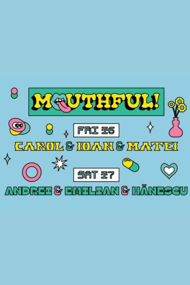 Mouthful - Friday & Saturday 26-27 in Bucharest