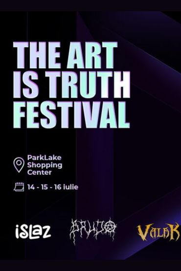 The Art is Truth Festival in Bucharest 2023