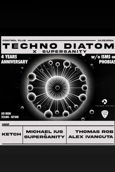 Techno Diatom's 4 Year Anniversary x Supersanity _ 16.02.2024