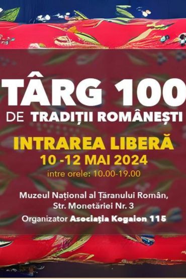 Targ 100 de traditii romanesti 10-12 mai