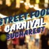 Street Food Carnival Bucharest