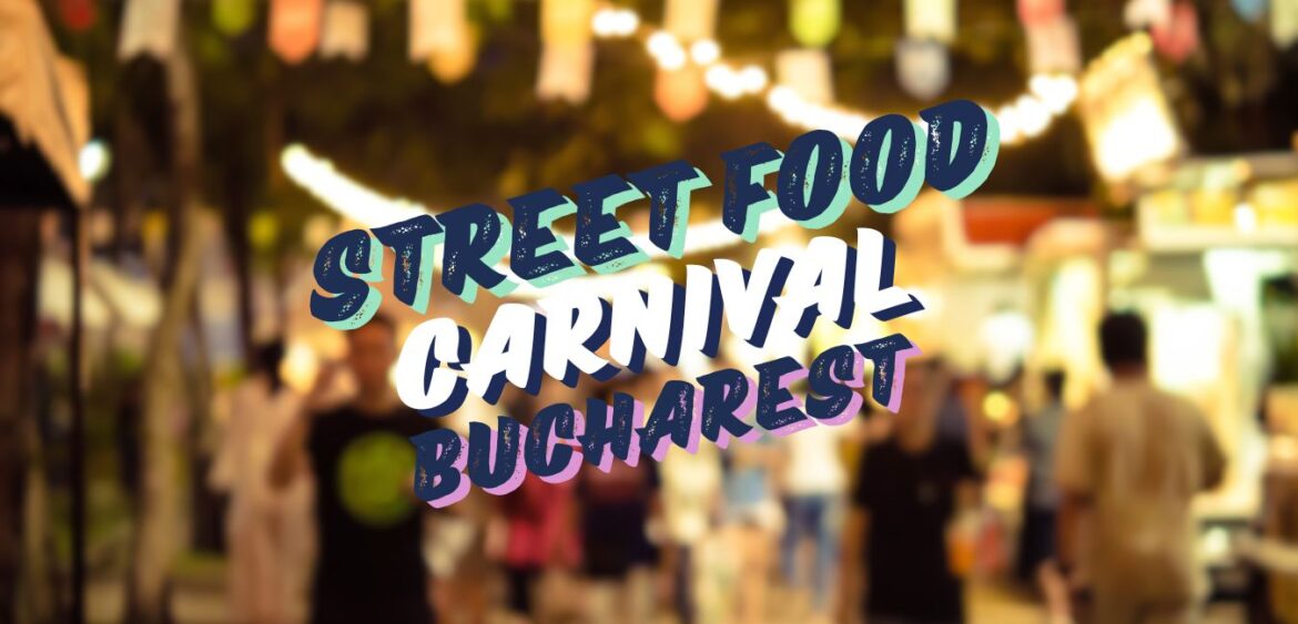 Street Food Carnival Bucharest