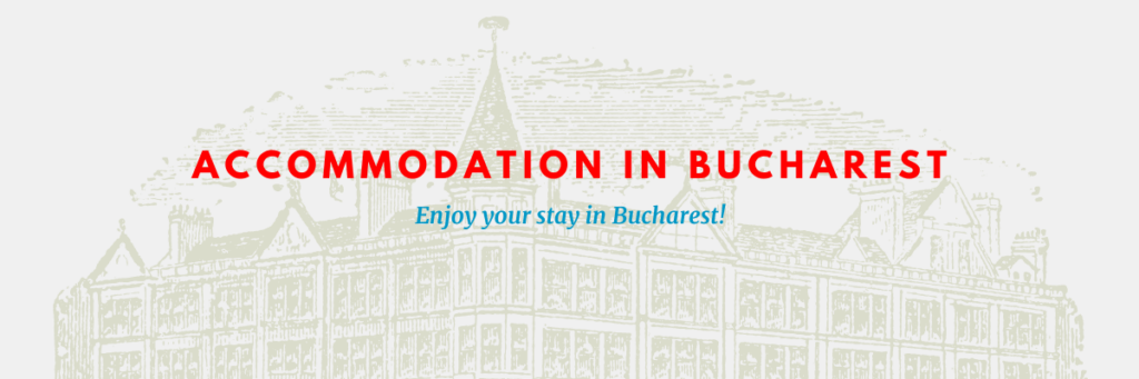 Accommodation in Bucharest