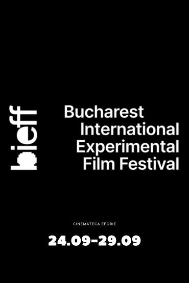 Bucharest International Experimental Film Festival BIEFF 2024