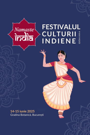 Namaste India - Festivalul Culturii Indiene 2025 Bucuresti