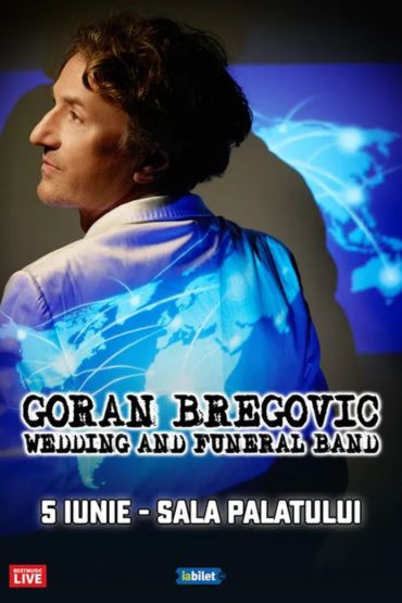 Goran Bregovic concert Bucharest 2026